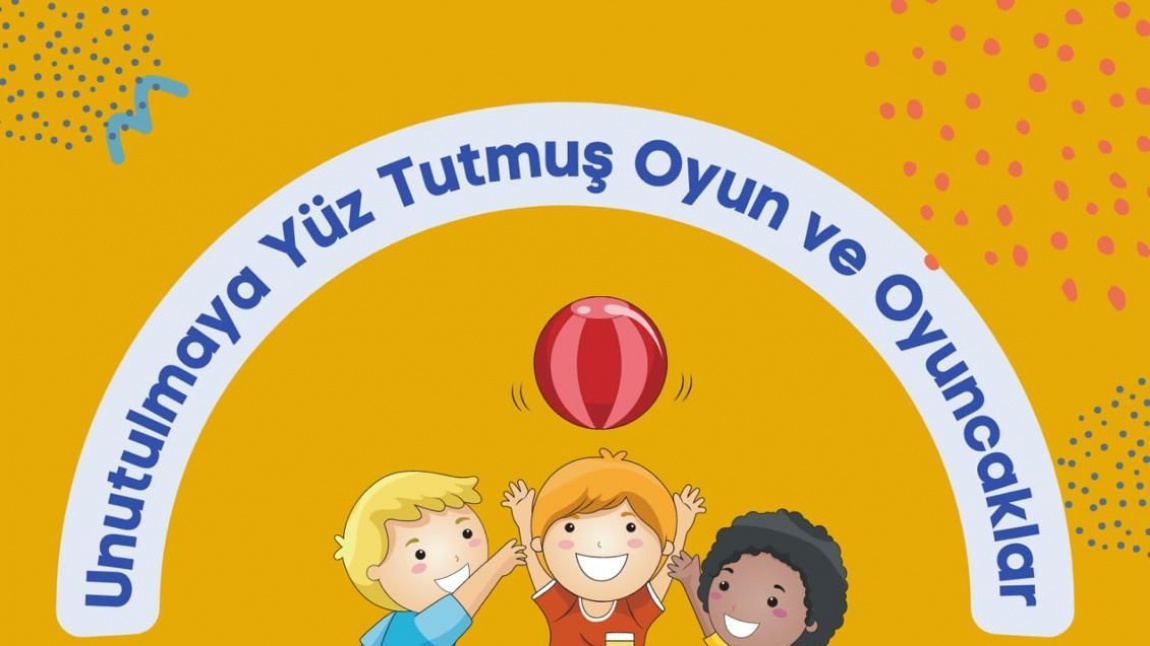 Unutulmaya Yüz Tutmuş Oyunlar ve Oyuncaklar